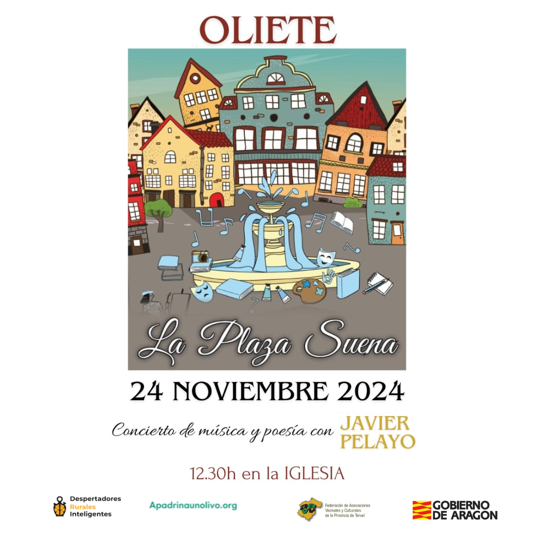 La Plaza Suena, un festival para revitalizar los pueblos de Teruel. 'La Plaza Suena' llevará la música y poesía del cantautor Javier Pelayo a la Iglesia de Oliete el sábado 24 de noviembre a las 12:30 hrs.